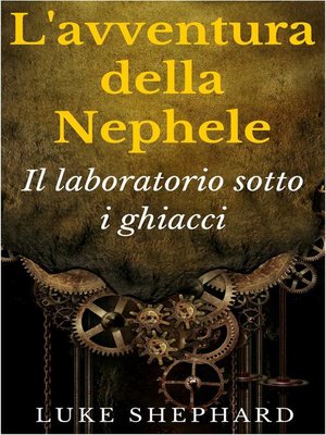 cover image of L'avventura della Nephele--Il laboratorio sotto i ghiacci